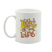 Load image into Gallery viewer, Light of my life mug