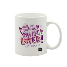 Load image into Gallery viewer, You are loved mug