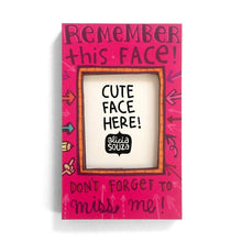 Load image into Gallery viewer, Magnetic Frame - Remember This Face!-Refrigerator Magnetic Frame SMALL
