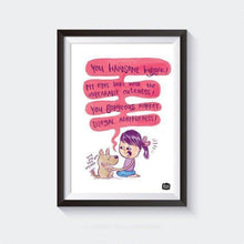 Load image into Gallery viewer, Prints - Handsome Bugger Wall Art
